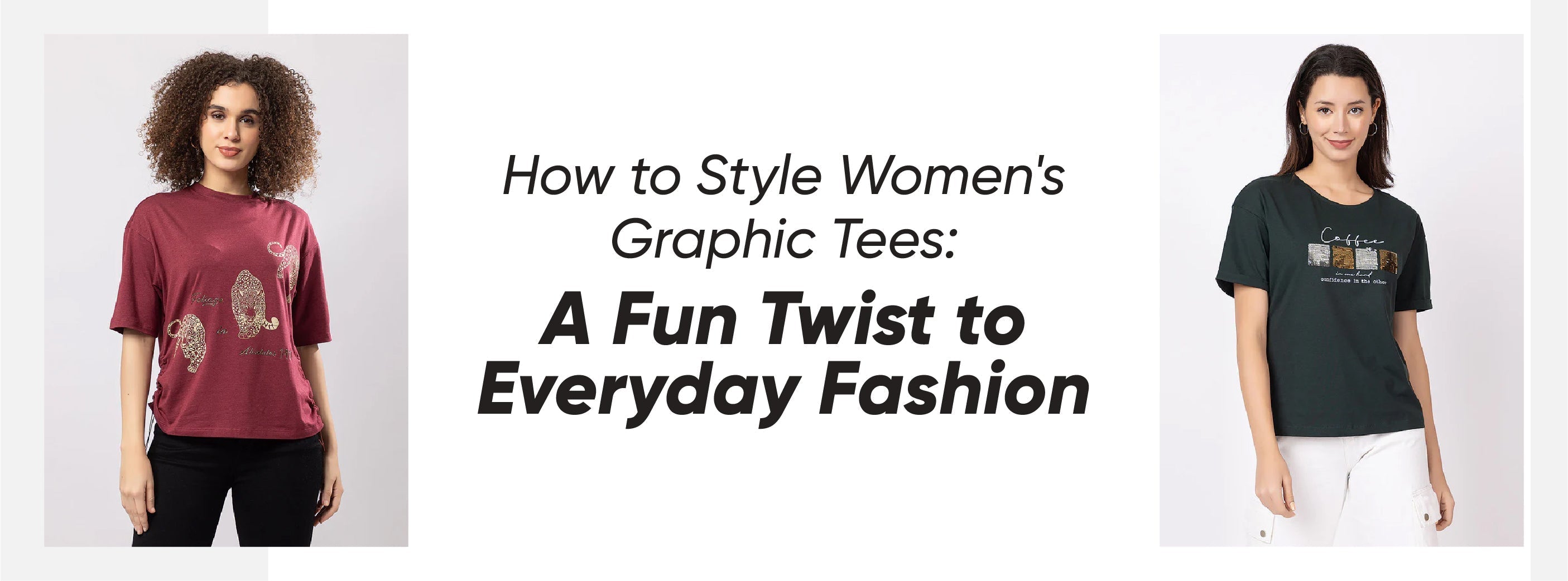 How to Style Women's Graphic Tees: A Fun Twist to Everyday Fashion ...